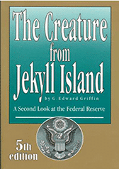 Creature from Jekyll Island (Hardbound)